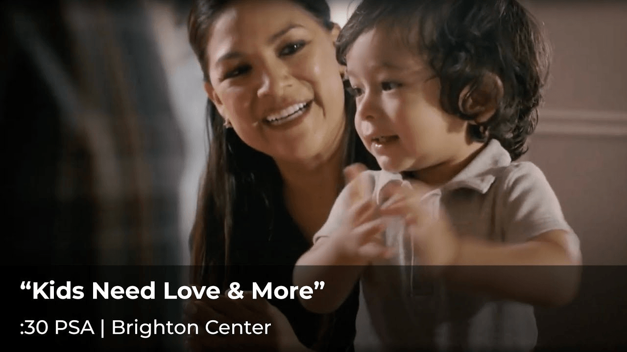 Brighton Center, “Kids Need Love and More”