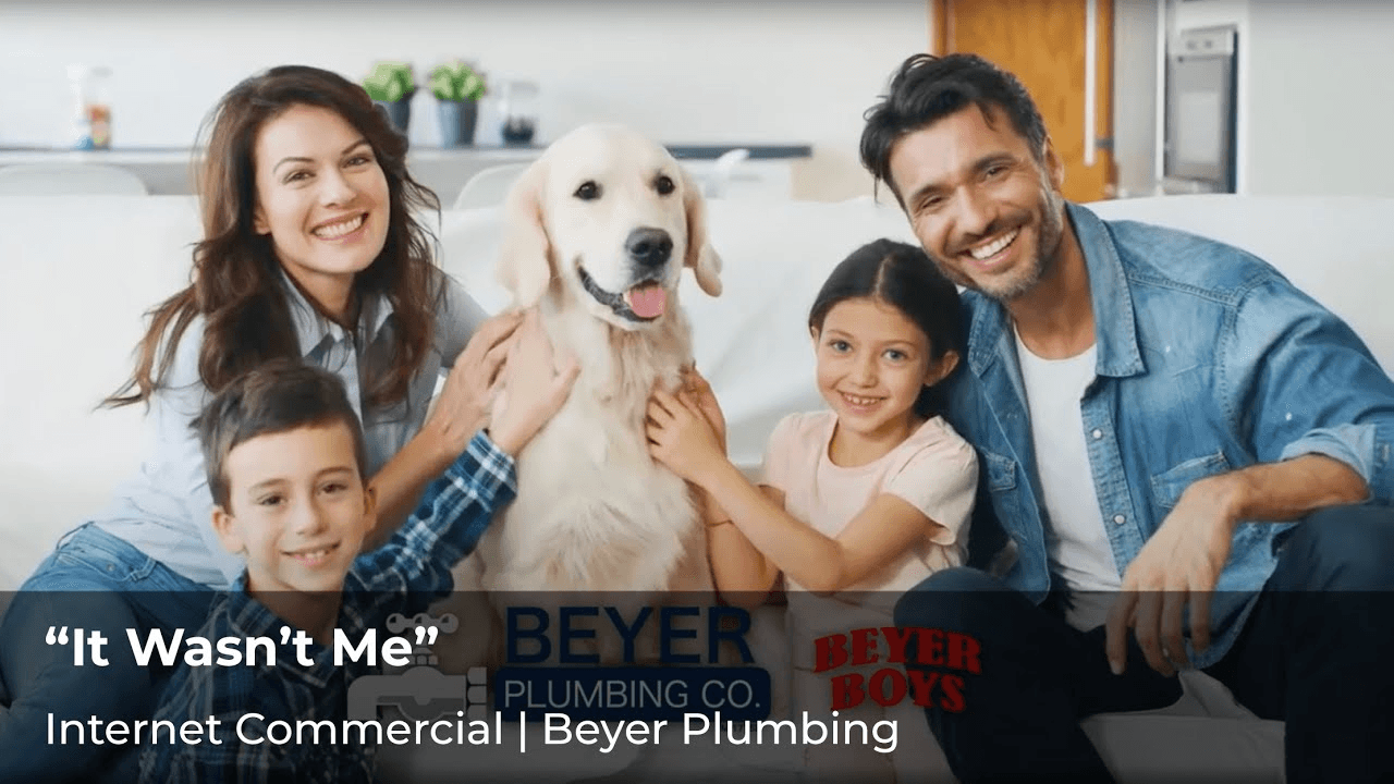 Beyer Plumbing, “It Wasn’t Me”